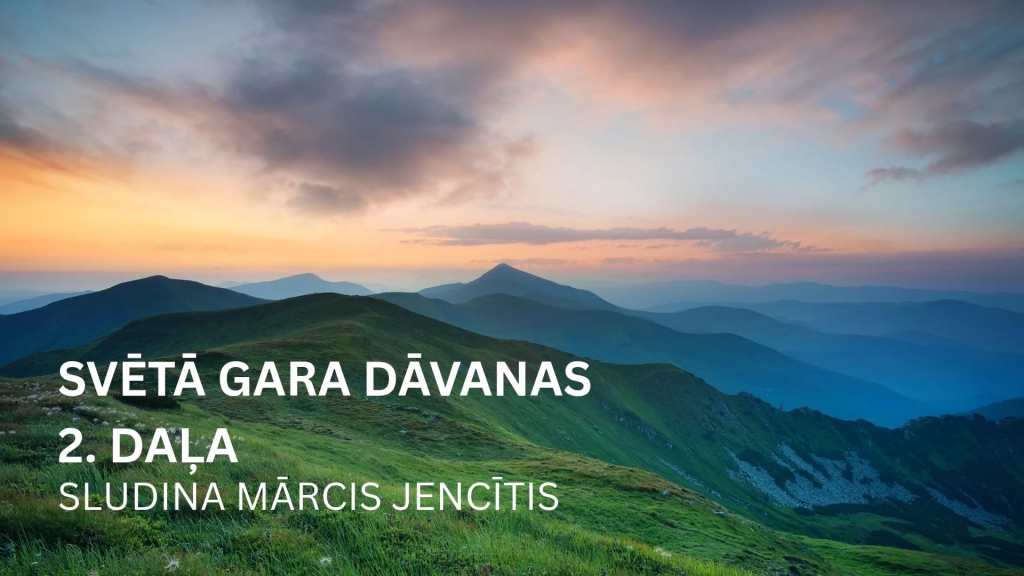 Svētā Gara dāvanas. 2. daļa