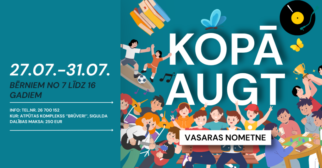 VASARAS NOMETNE “KOPĀ AUGT!”