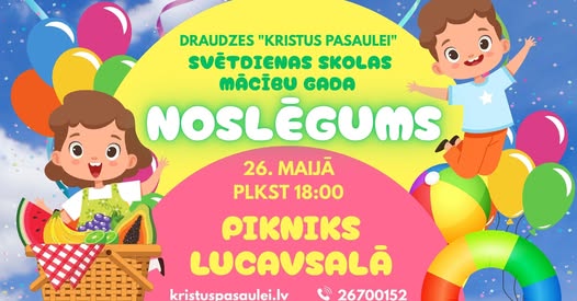 SVĒTDIENAS SKOLAS MĀCĪBU GADA NOSLĒGUMS
