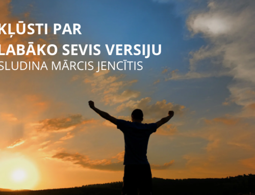 Kļūsti par labāko sevis versiju