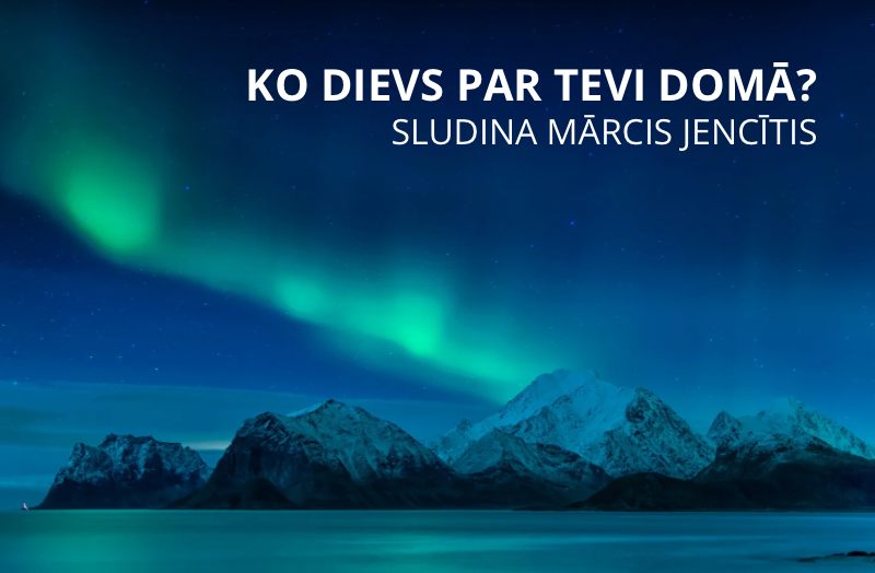 Ko Dievs par tevi domā?
