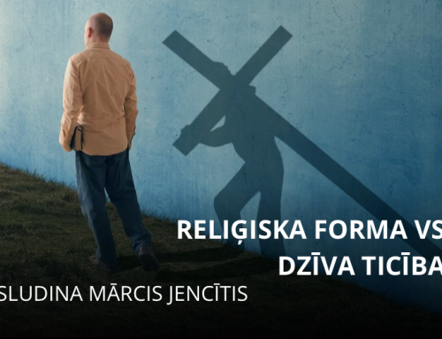 Reliģiska forma vs dzīva ticība